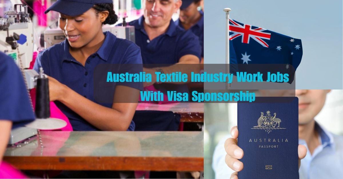 Australia Textile Worker With Visa Sponsership 2025