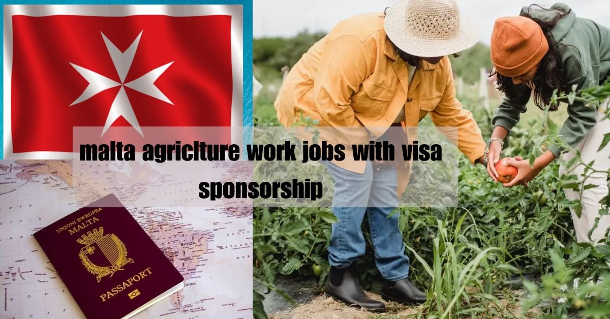 Malta agriculture work jobs with visa sponsorship